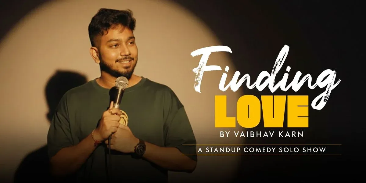 Finding Love: Standup Comedy Solo by Vaibhav Karn